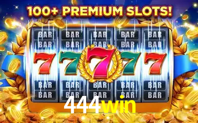Descubra o Mundo do Cassino Online com 444win